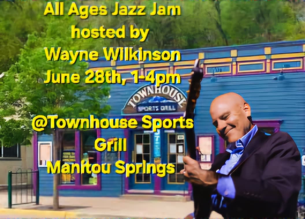 All Ages Jazz Jam hosted by Wayne Wilkinson @Townhouse Sports Grill  poster