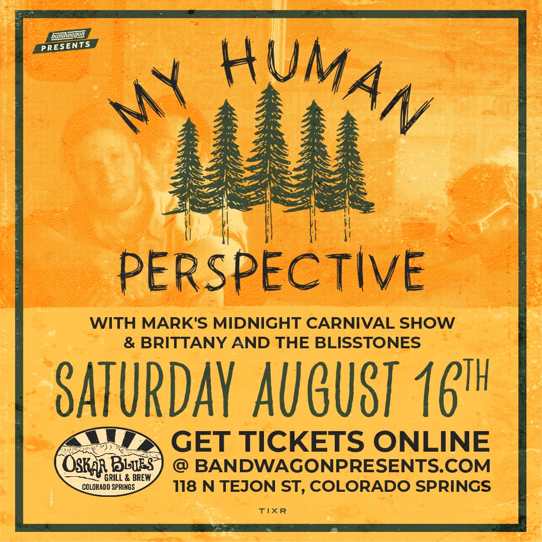 My Human Perspective, Marks Midnight Carnival Show, and Brittany and the Blisstones at Oskar Blues poster