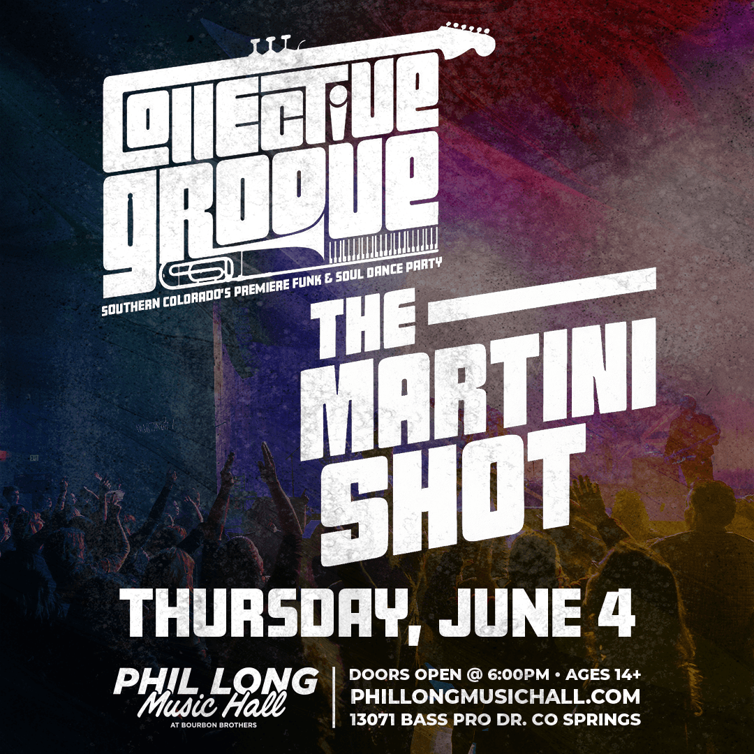 Collective Groove w/ The Martini Shot at Phil Long Music Hall poster