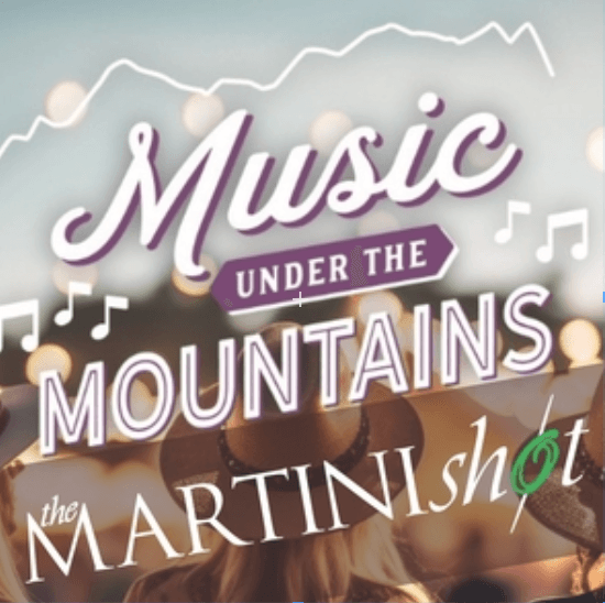 Martini Shot @ Music Under the Mountains poster